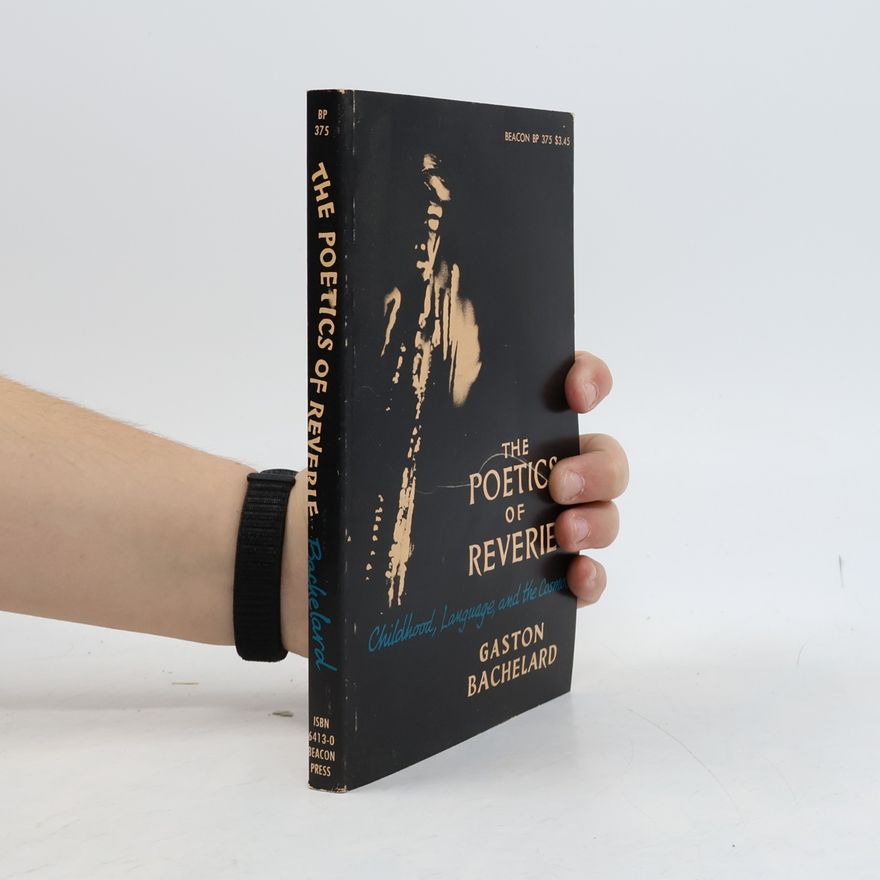 Gaston Bachelard The Poetics of Reverie