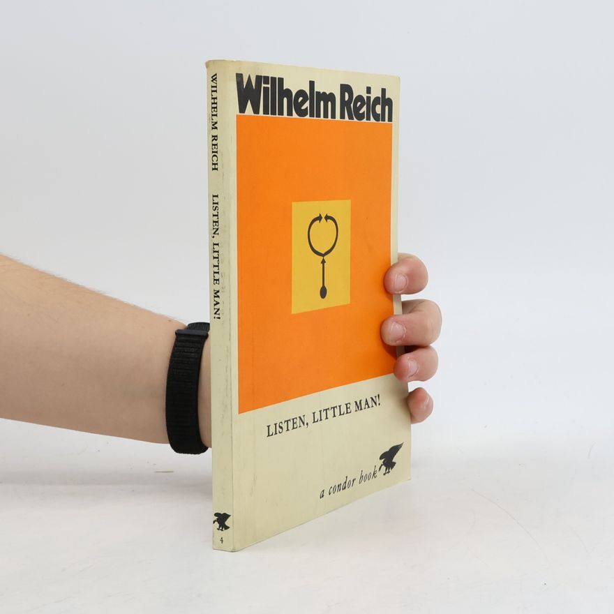 Wilhelm Reich Listen, Little Man