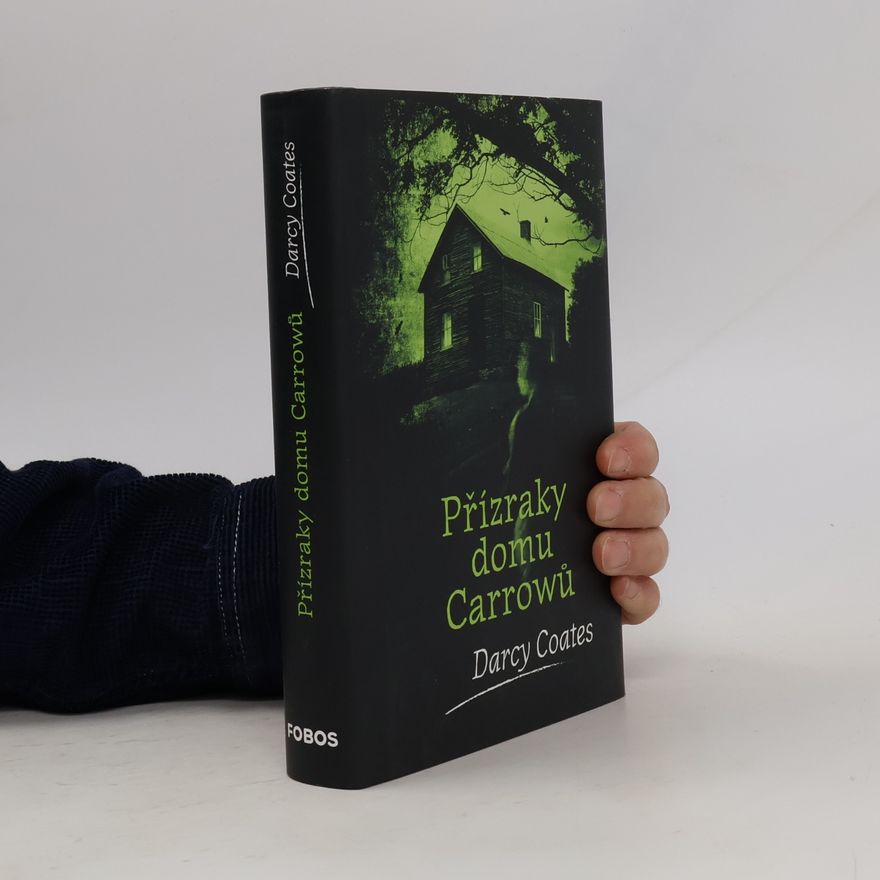 Darcy Coates Přízraky domu Carrowů