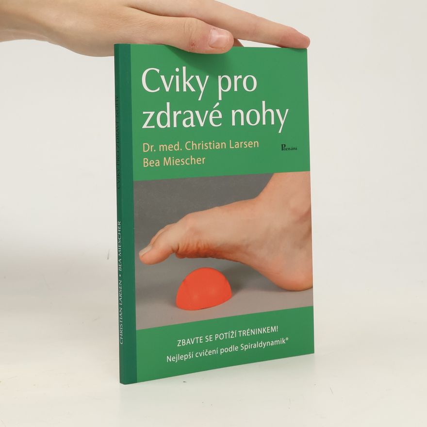 Bea Miescher Cviky pro zdravé nohy