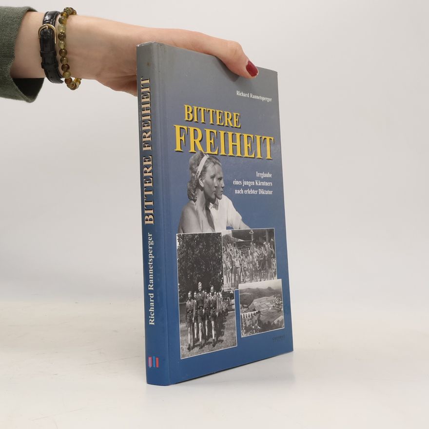 Richard Rannetsperger Bittere Freiheit