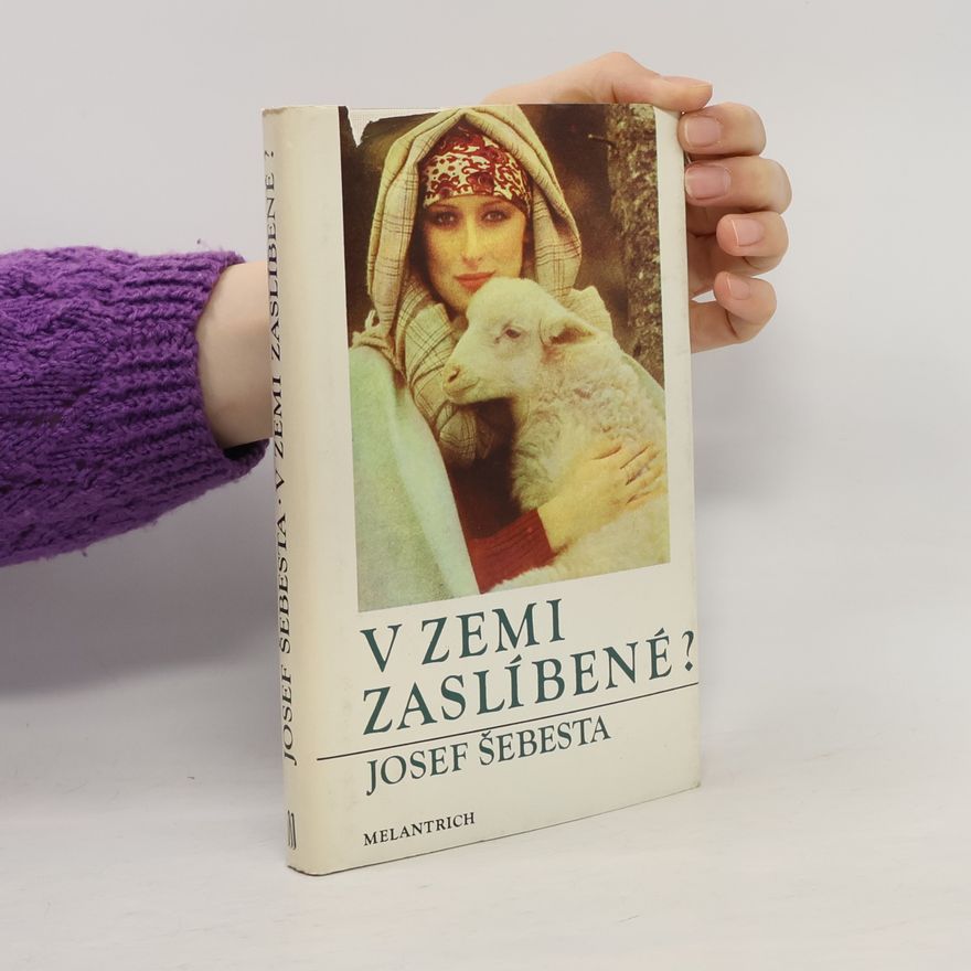 Josef Šebesta V zemi zaslíbené?
