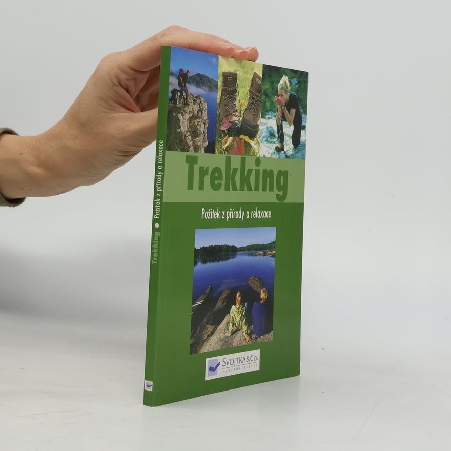 Autorenkollektiv Trekking. požitek z přírody a relaxace