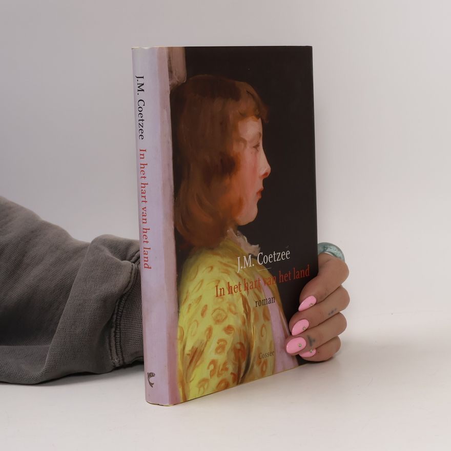 John Maxwell Coetzee In het hart van het land