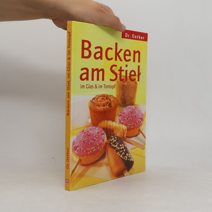 Andrea Gloß Dr. Oetker. Backen am Stiel im Glas & im Tontopf