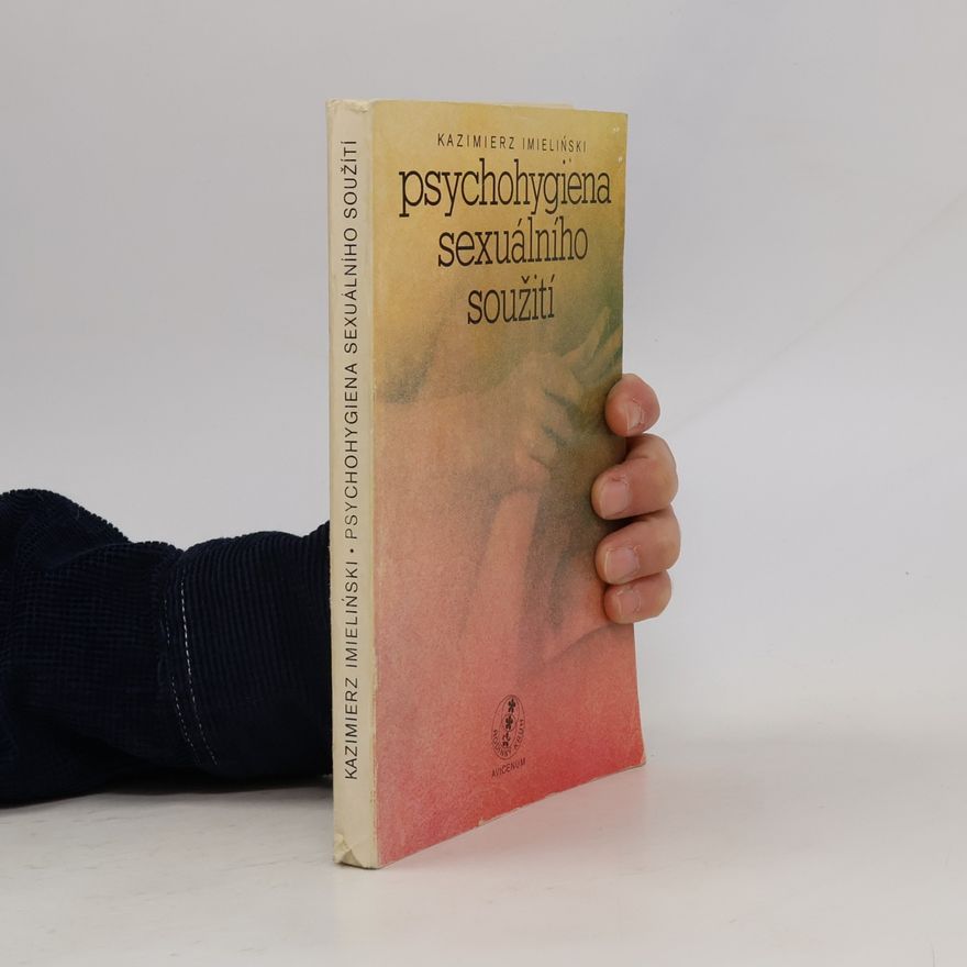 Imieliňski Kazimierz Psychohygiena sexuálního soužití