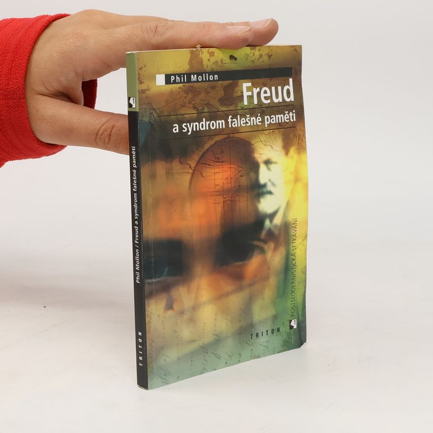 Phil Mollon Freud a syndrom falešné paměti