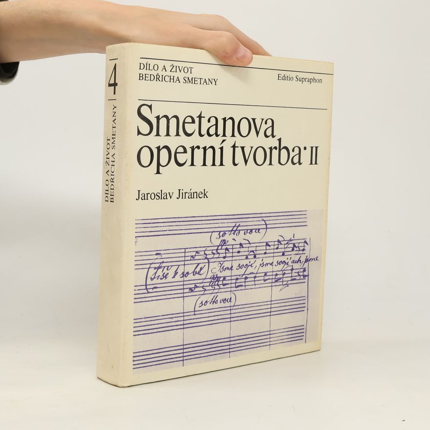 Jaroslav Jirásek Smetanova operní tvorba II.