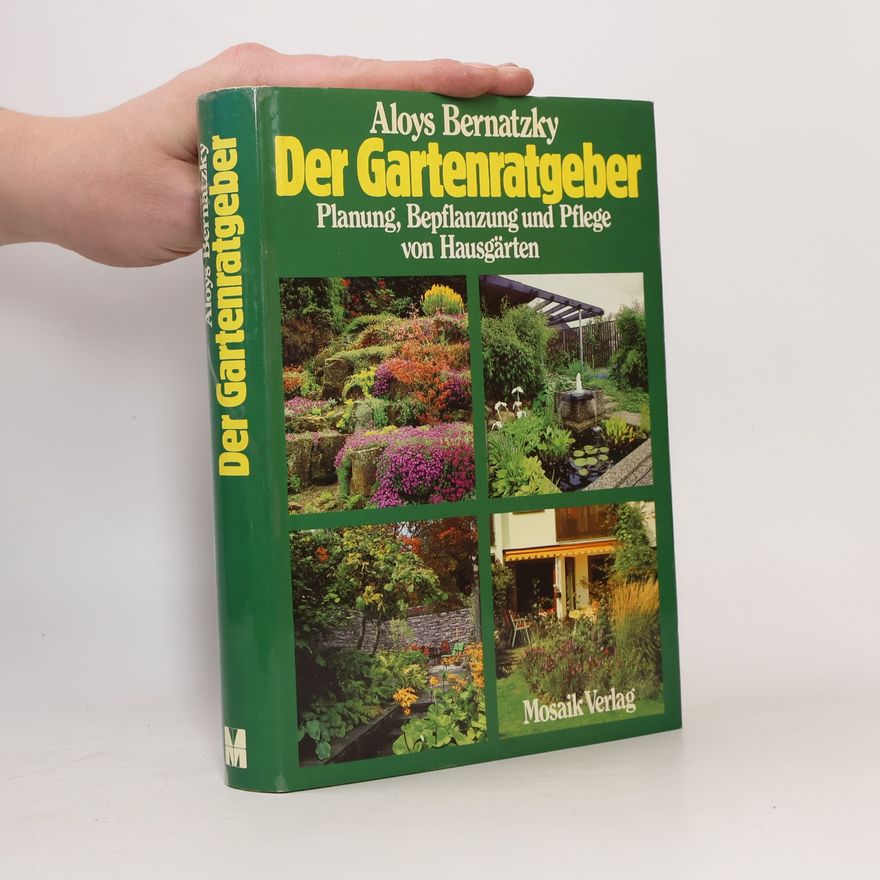 Aloys Bernatzky Der Gartenratgeber