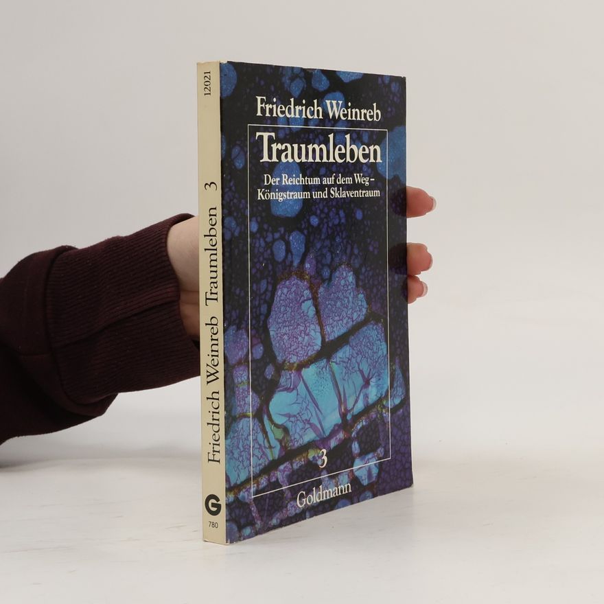 Friedrich Weinreb Traumleben 3