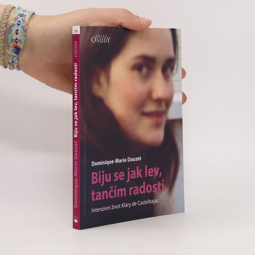 Dominique Marie Dauzet Biju se jak lev, tančím radostí