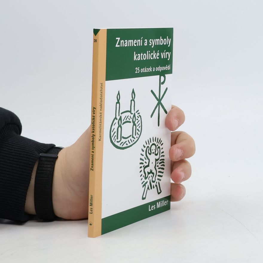 Les Miller Znamení a symboly katolické víry