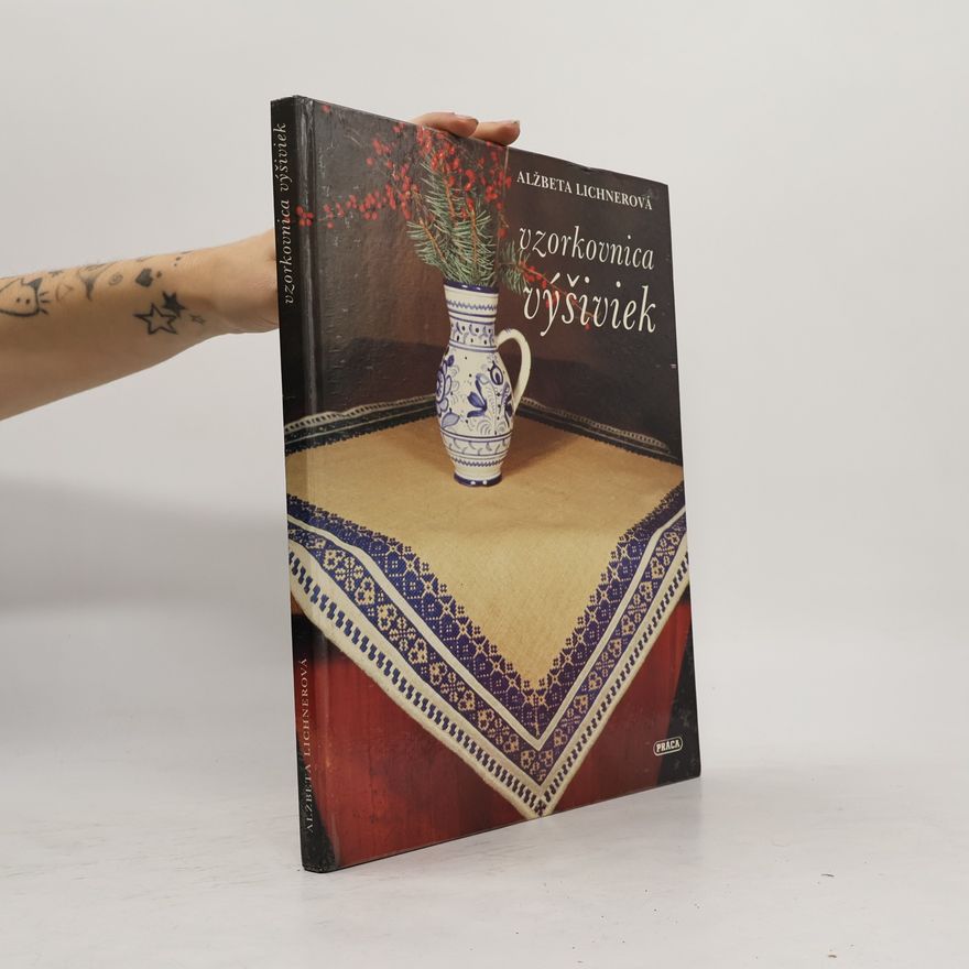 Alžbeta Lichnerová Vzorkovnica výšiviek