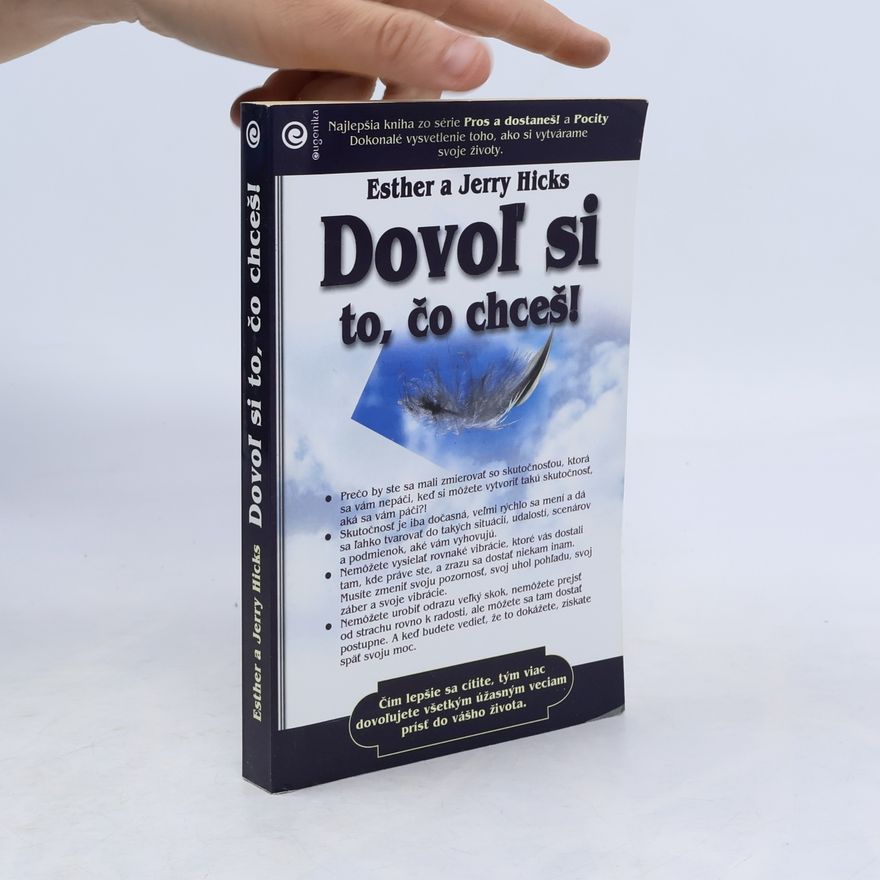 Esther Hicks Dovoľ si to, čo chceš