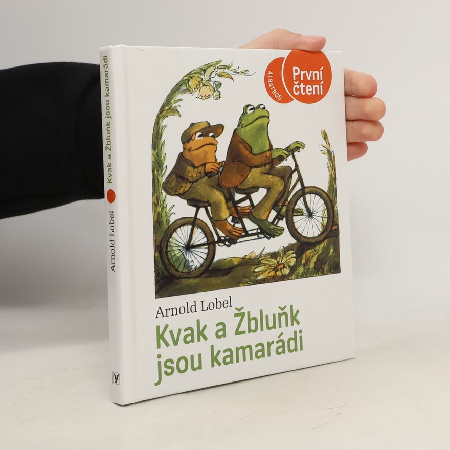 Arnold Lobel Kvak a Žbluňk jsou kamarádi
