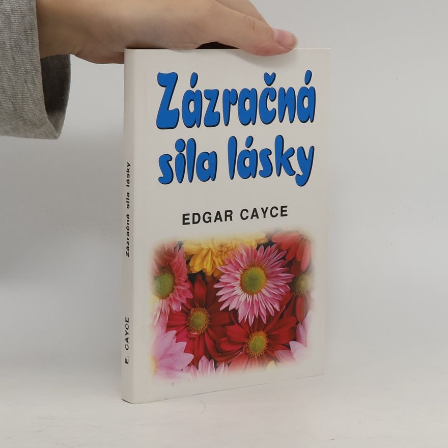 Edgar Cayce Zázračná sila lásky