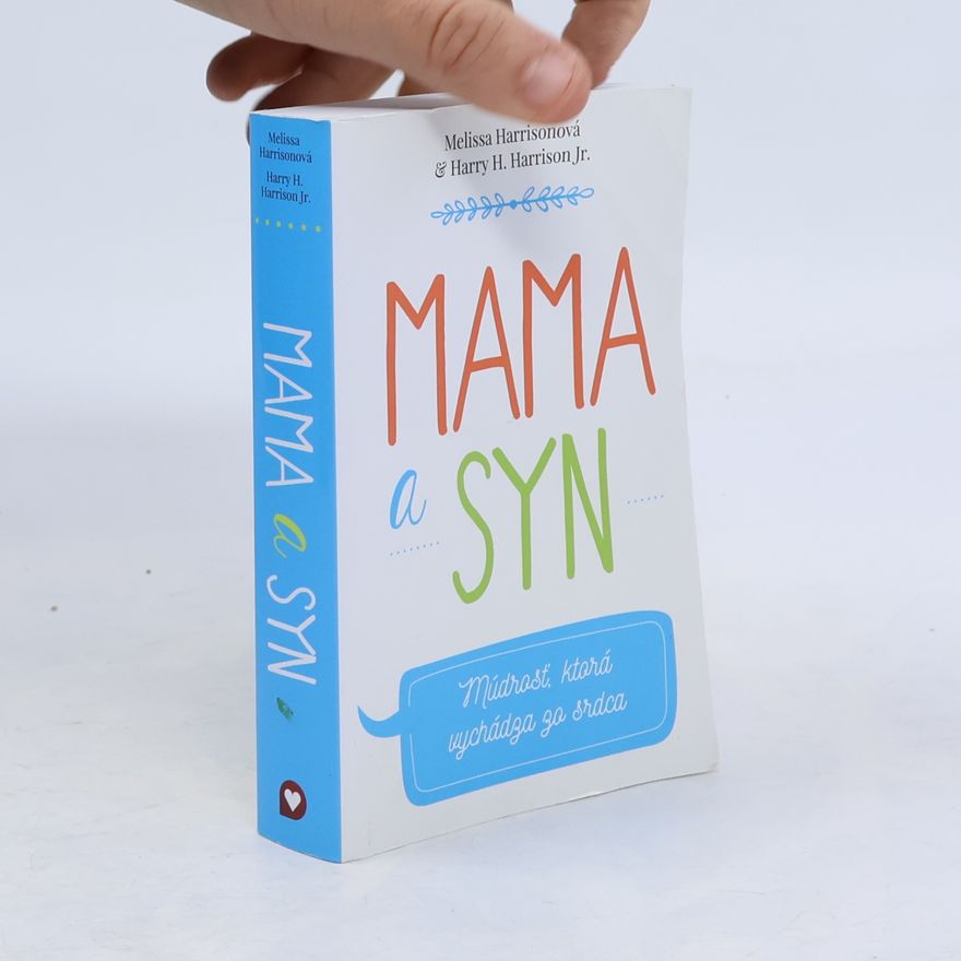 Harry H. Harrison Jr. Mama a syn: Múdrosť, ktorá vychádza zo srdca