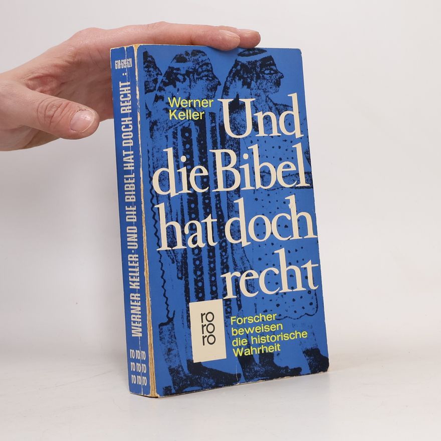 Werner Keller Und die Bibel hat doch Recht