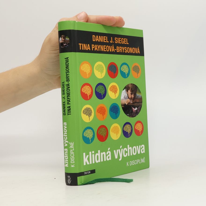 Daniel J. Siegel Klidná výchova k disciplíně