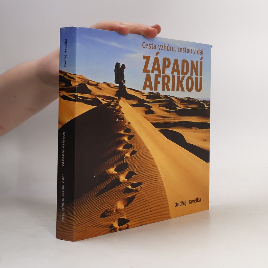 Ondřej Havelka Cesta vzhůru, cestou v dál západní Afrikou