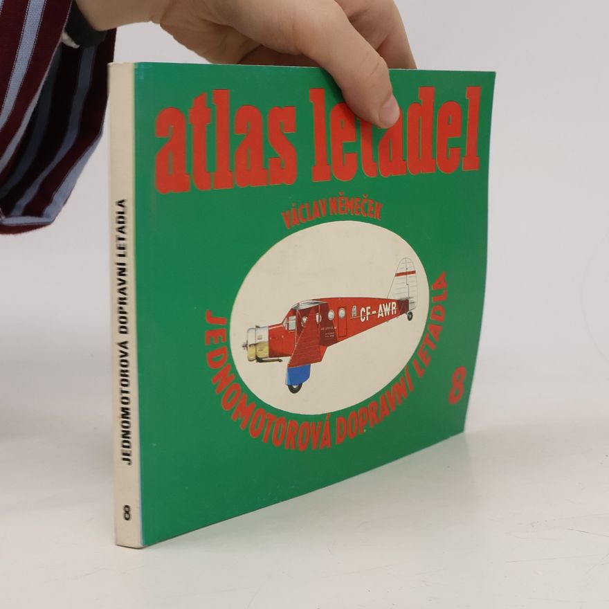 Václav Němeček Atlas letadel. Jednomotorová dopravní letadla
