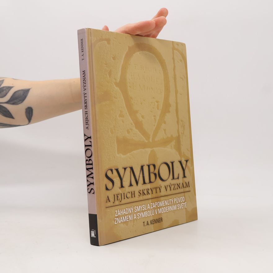 T. A. Kenner Symboly a jejich skrytý význam