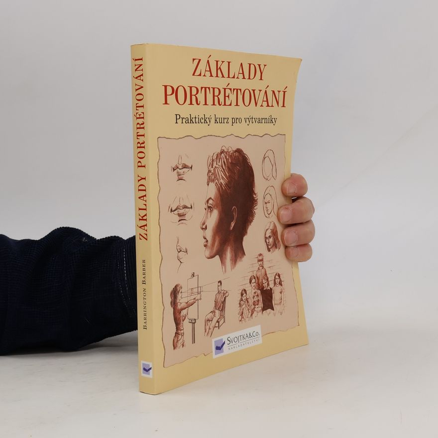 Barrington Barber Základy portrétování : praktický a inspirativní kurz