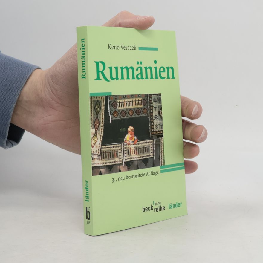 Keno Verseck Rumänien: 3., neu bearbeitete Auflage