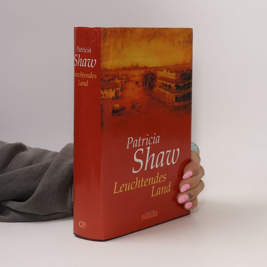 Patricia Shaw Leuchtendes Land