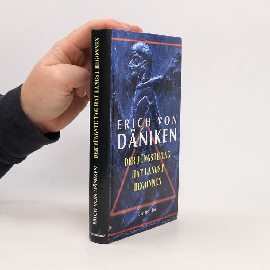 Erich von Däniken Der Jüngste Tag hat längst begonnen