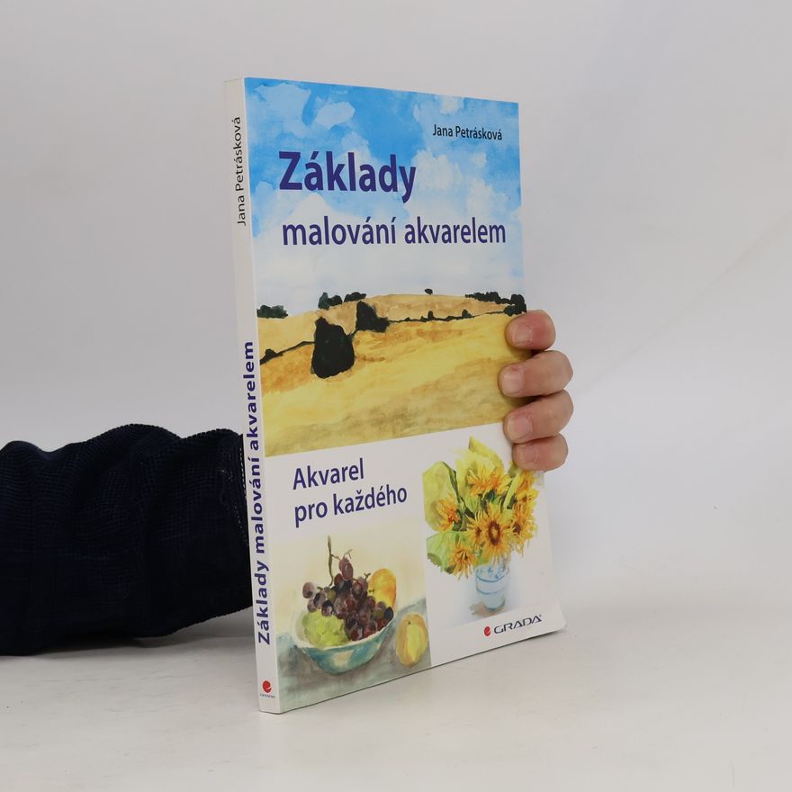 Jana Petrásková Základy malování akvarelem