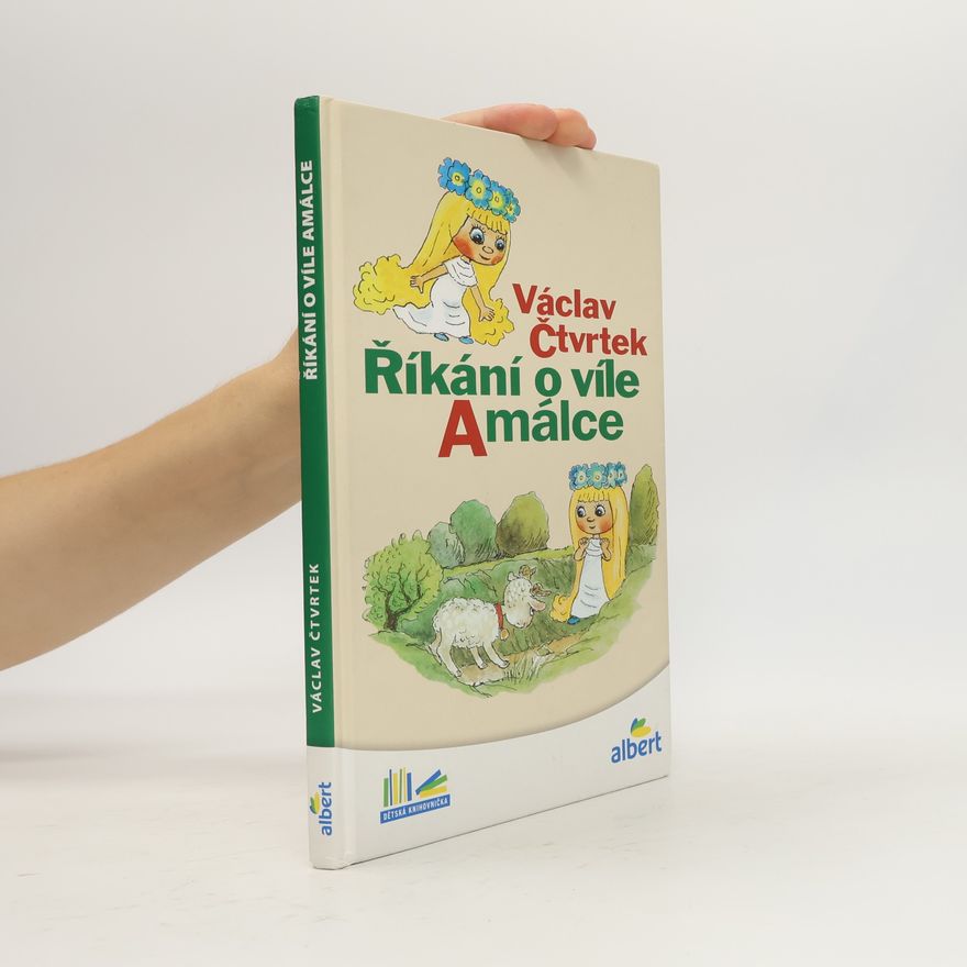 Václav Čtvrtek Říkání o víle Amálce