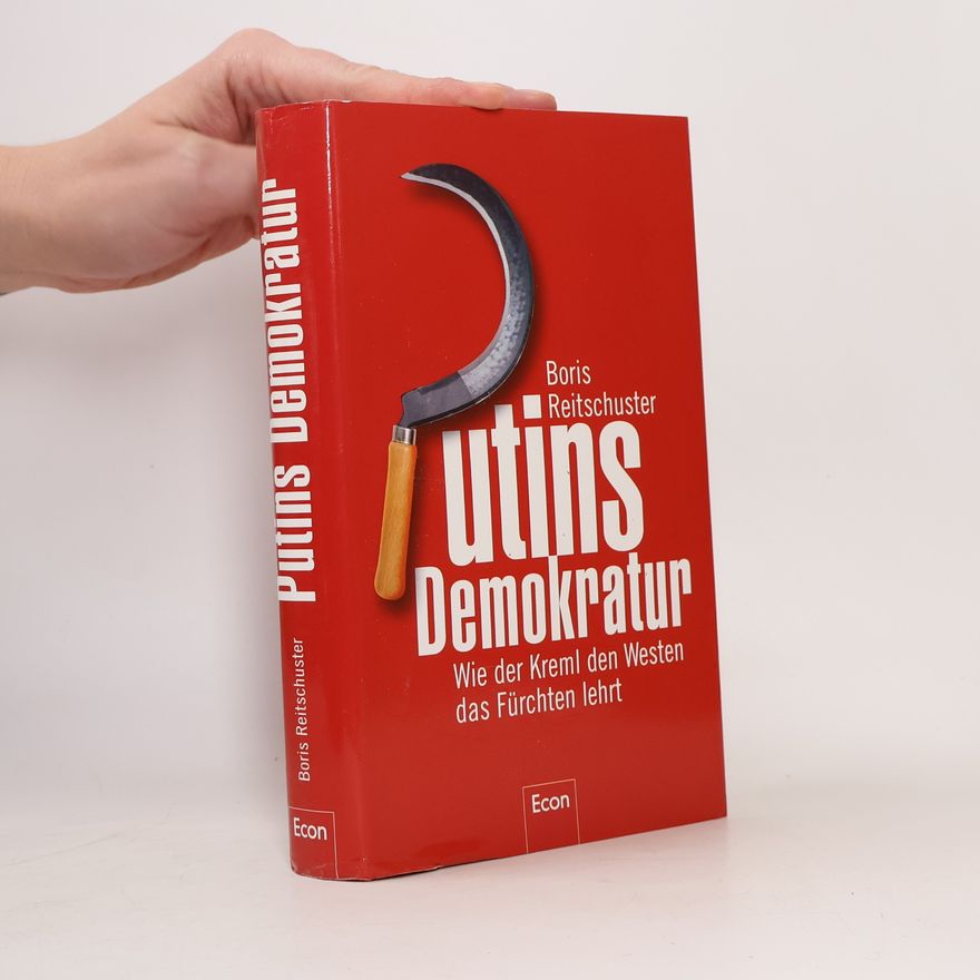 Boris Reitschuster Putins Demokratur