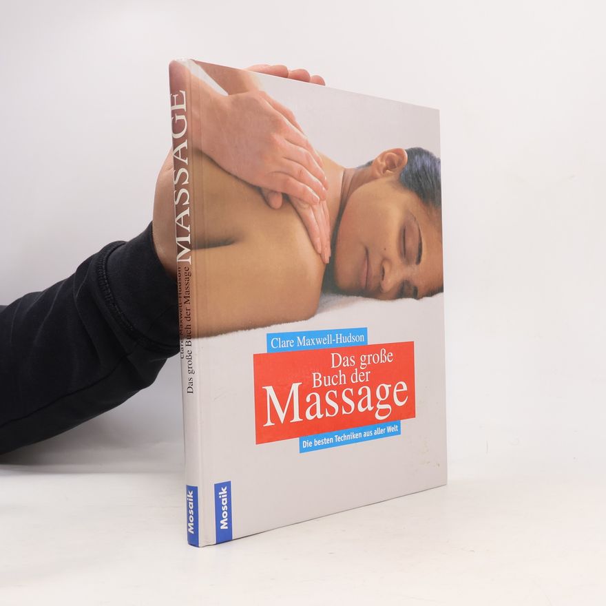 Clare Maxwell-Hudson Das grosse Buch der Massage
