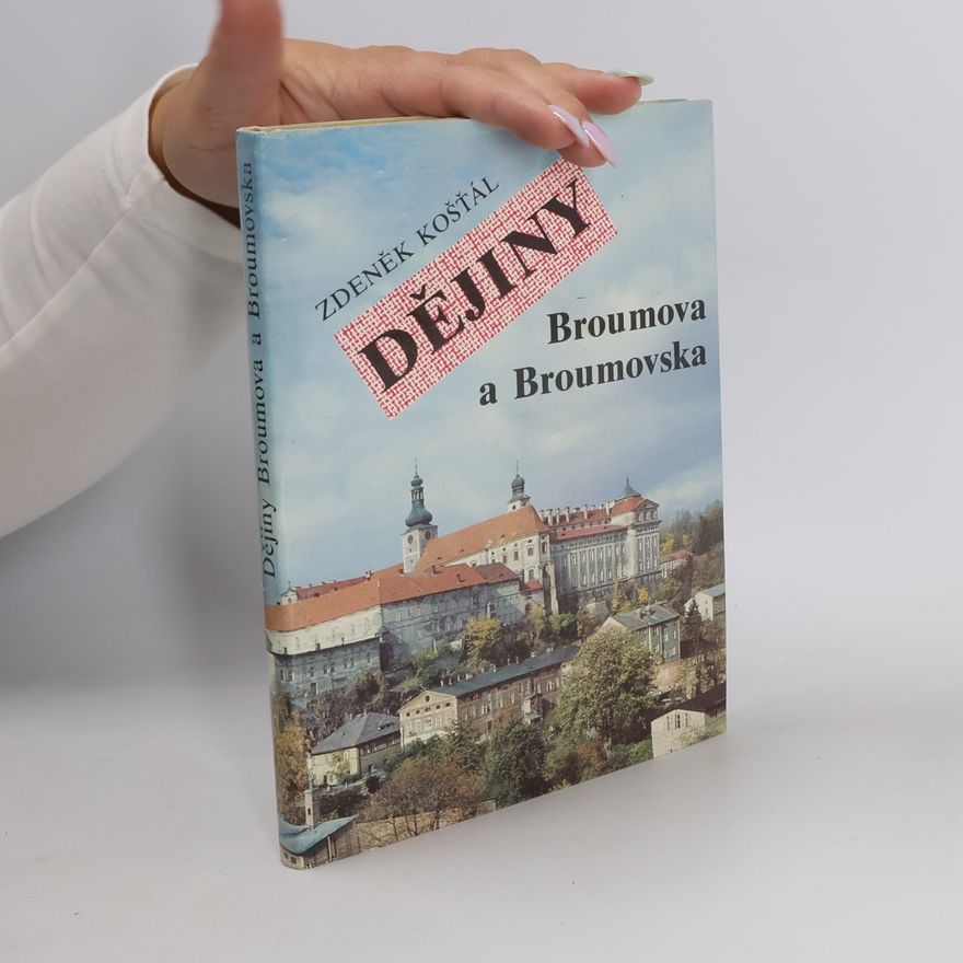 Zdeněk Košťál Dějiny Broumova a Broumovska