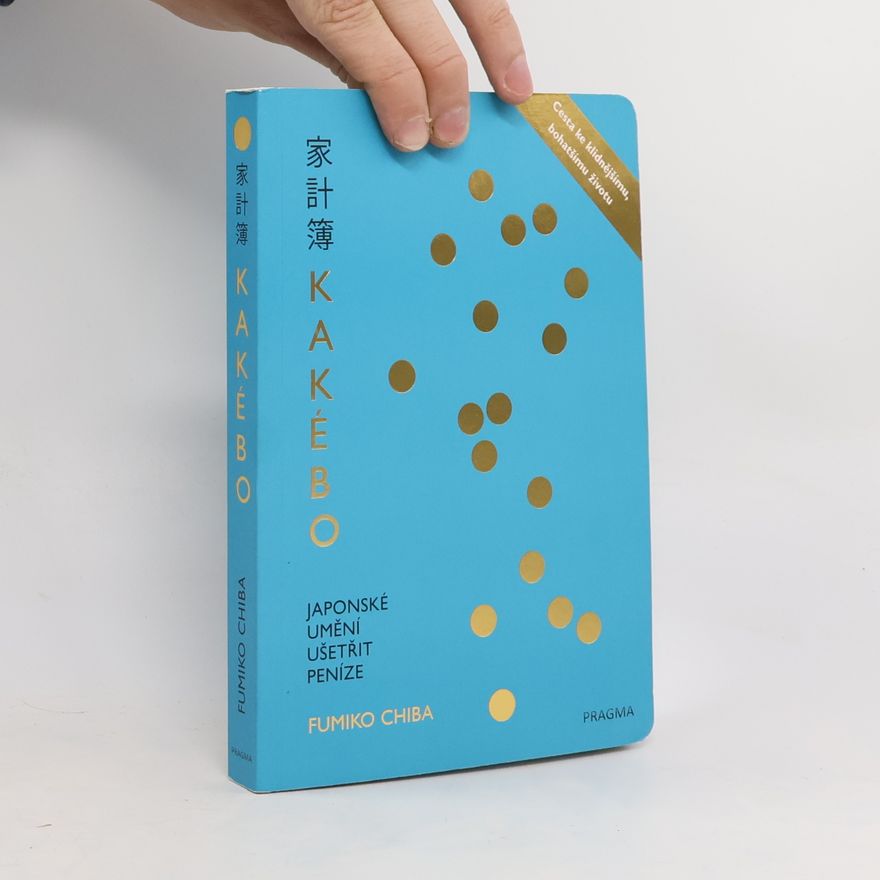 Fumiko Chiba Kakébo. Japonské umění ušetřit peníze.