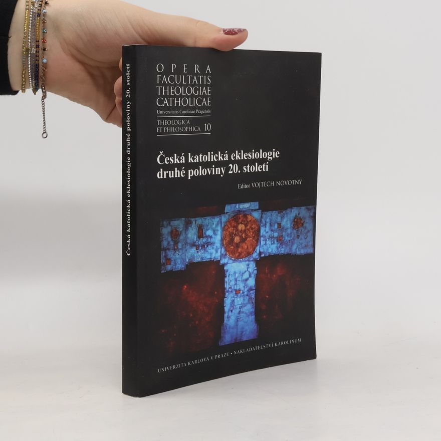 Vojtěch Novotný Česká katolická eklesiologie druhé poloviny 20. století