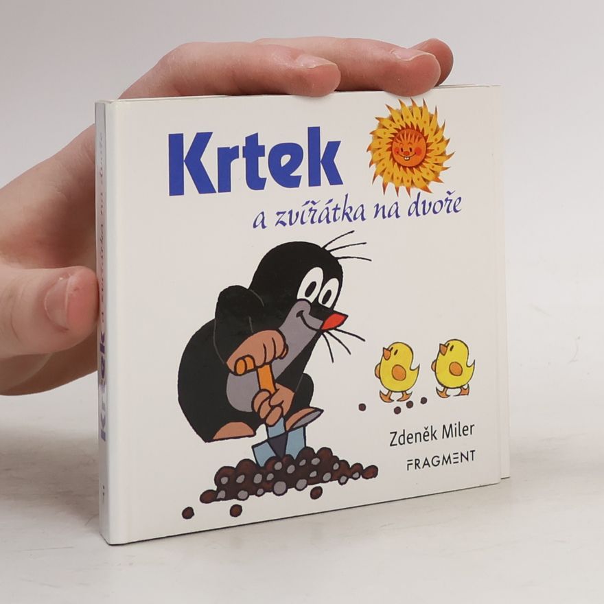 Zdeněk Miler Krtek a zvířátka na dvoře