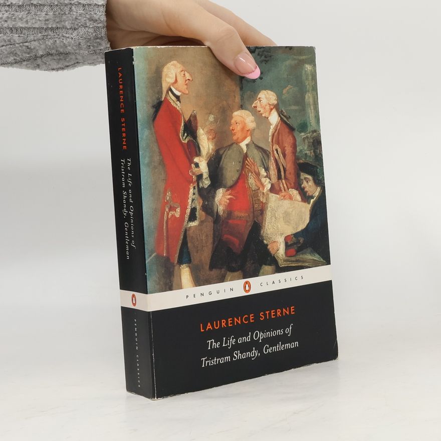 Laurence Sterne The life and opinions of Tristram Shandy, gentleman