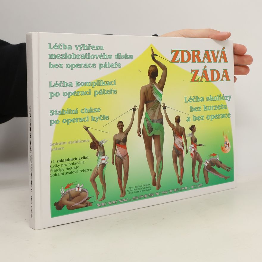 Kateřina Smíšková Zdravá záda. Spirální stabilizace páteře. 11 základních cviků