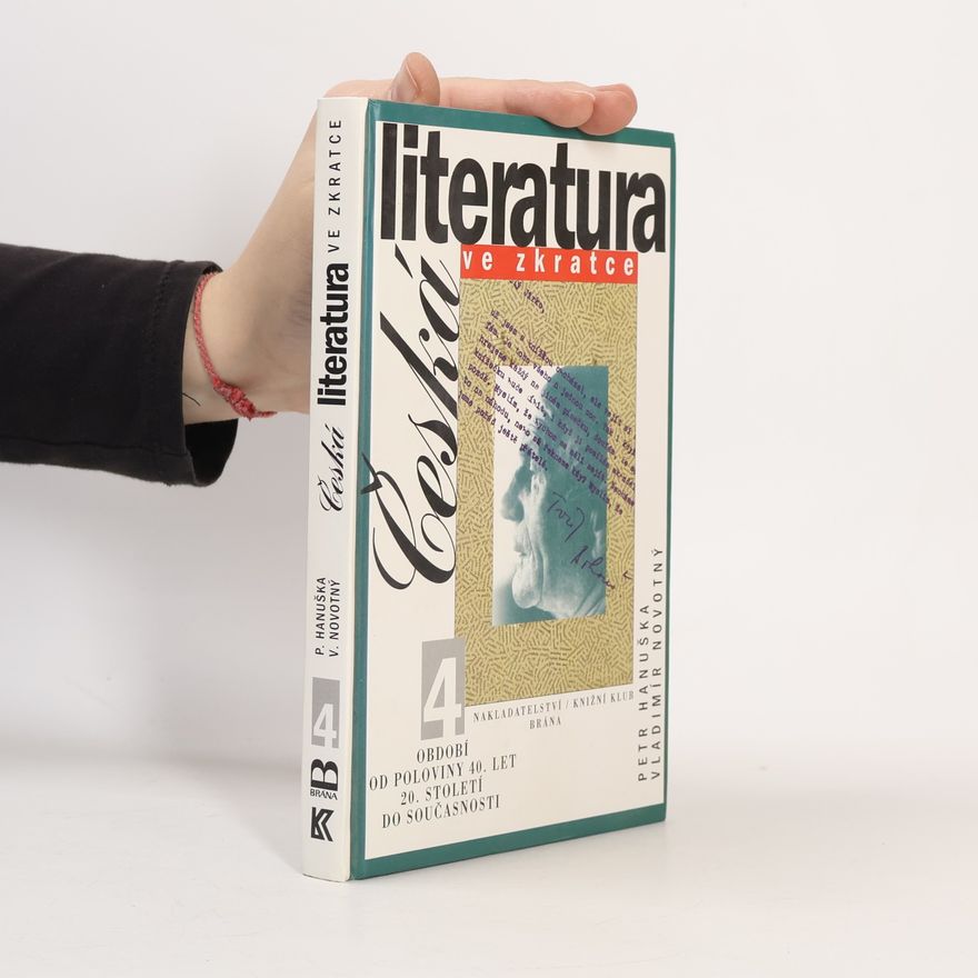 Petr Hanuška Česká literatura ve zkratce 4. Období od poloviny 40. let 20. století do současnosti