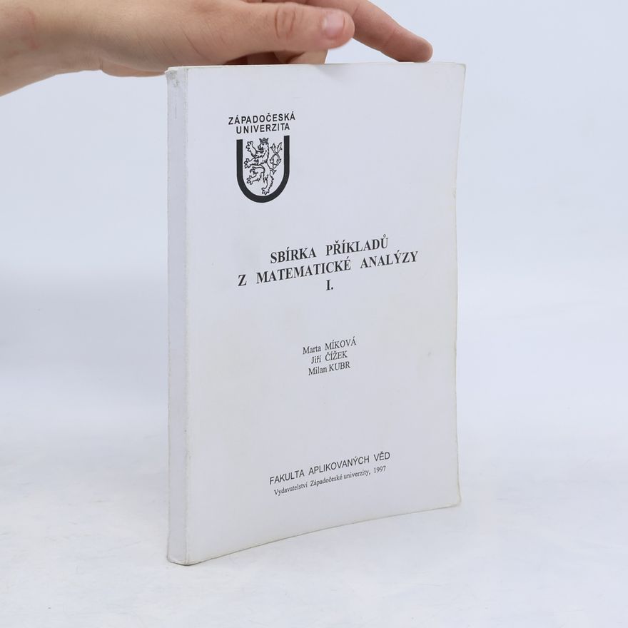 Milan Kubr Sbírka příkladů z matematické analýzy I.