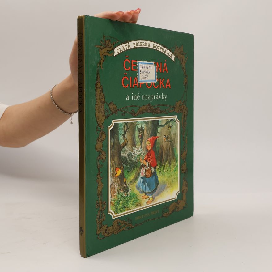 Collectif d'auteurs Červená Čiapočka a iné rozprávky