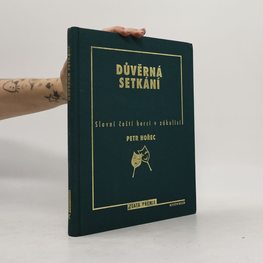 Petr Hořec Důvěrná setkání. Slavní čeští herci v zákulisí