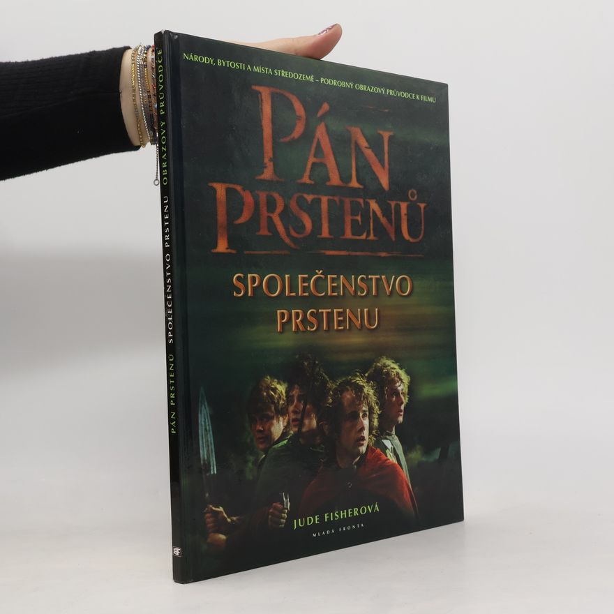 Jude Fisher Národy, bytosti a místa středozemě: Pán prstenů. Společenstvo prstenu