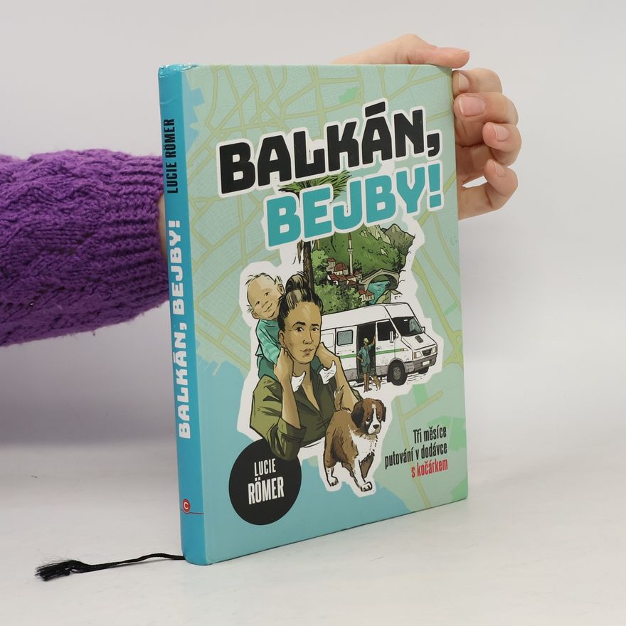 Lucie Römer Balkán, bejby!