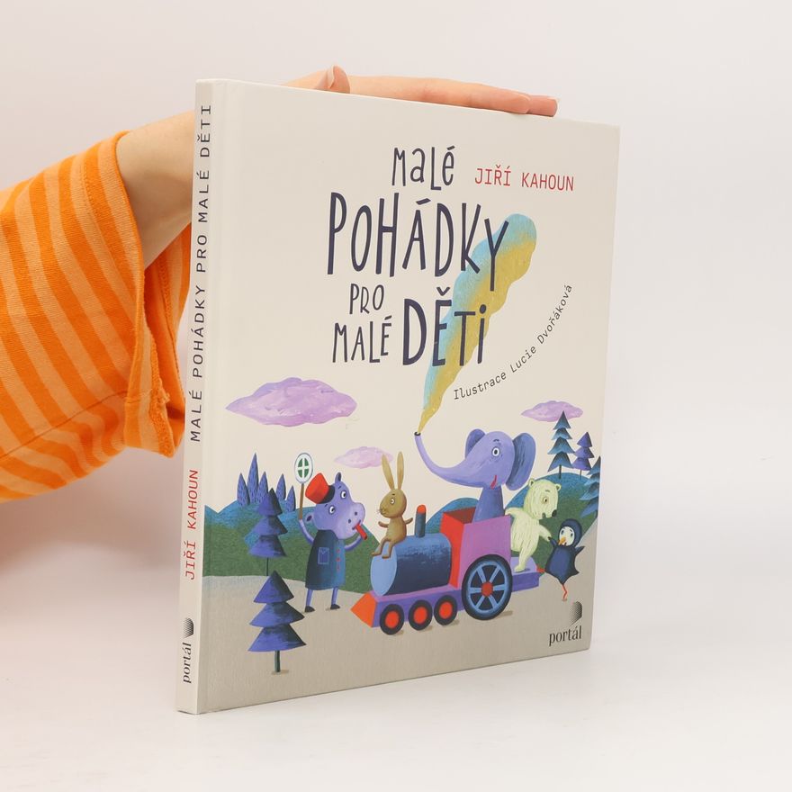 Lucie Dvořáková Malé pohádky pro malé děti