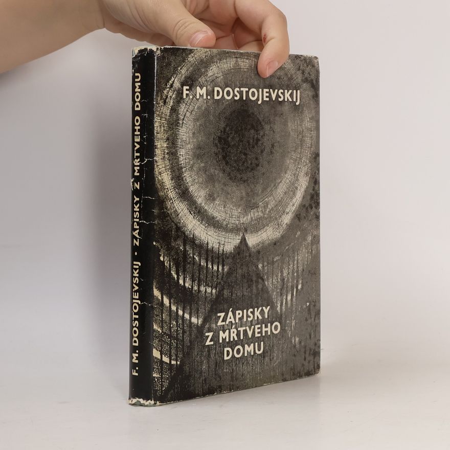 Fiodor Michajlovič Dostojevskij Zápisky z mŕtveho domu