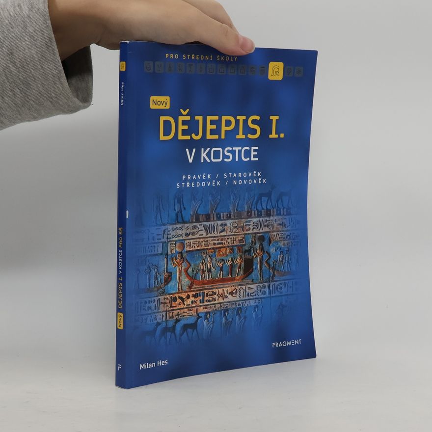 Milan Hes Nový dějepis v kostce pro SŠ
