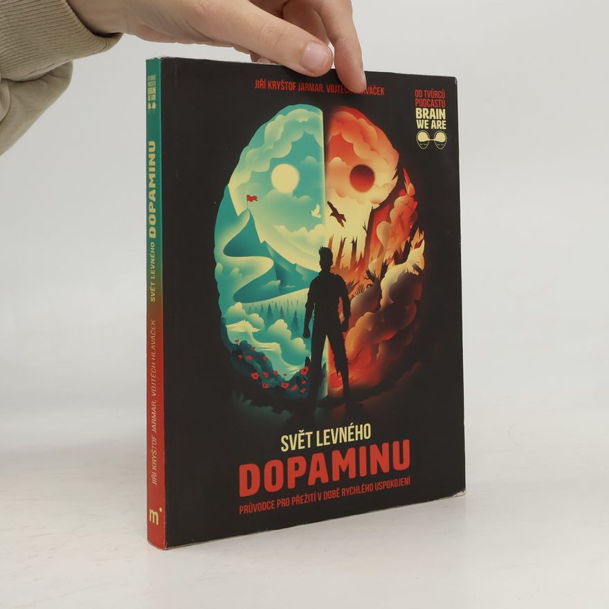 Vojtěch Hlaváček Svět levného dopaminu